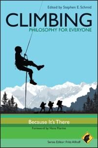 Schmid, S Climbing – Philosophy for Everyone – Because It's There (1444334867)