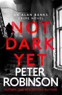 Not Dark Yet Av Peter Robinson
