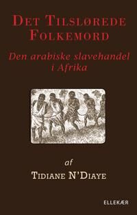 N'Diaye Tidiane Det tilslørede folkemord N'Diaye Tidiane Det tilslørede folkemord