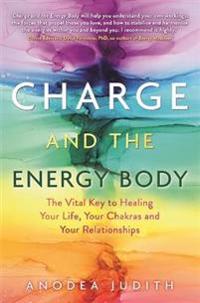Charge And The Energy Body Av Anodea Phd Judith