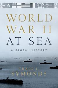 Symonds Craig L. World War II at Sea