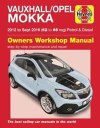 Vauxhall/opel Mokka Petrol & Diesel (12 - Sept 16) 62 To 66 Haynes Repair Manual Av Haynes Publishing