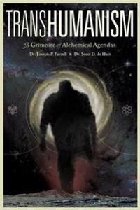 Transhumanism Av Joseph P. Farrell, Scott D De Hart Transhumanism Av Joseph P. Farrell, Scott D De Hart