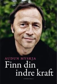 Audun Myskja Finn din indre kraft - Bok om helbredende krefter