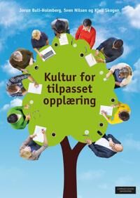 Kultur For Tilpasset Opplæring Av Jorun Buli-Holmberg, Sven Nilsen, Kjell Skogen Kultur For Tilpasset Opplæring Av Jorun Buli-Holmberg, Sven Nilsen, Kjell Skogen