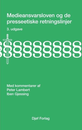 Medieansvarsloven Og Pressens Etiske Retningslinjer | Peter Lambert Iben Gjessing | Språk: Dansk