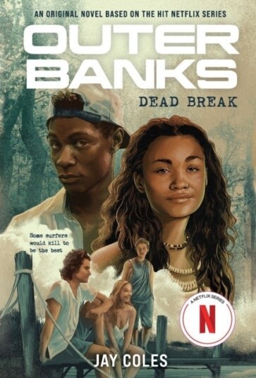 Outer Banks: Dead Break Outer Banks: Dead Break