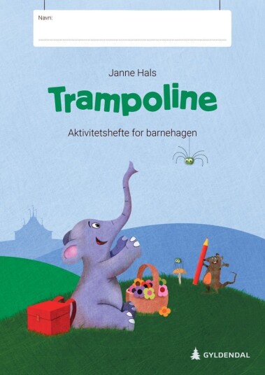 Trampoline. Aktivitetshefte for barnehagen Trampoline. Aktivitetshefte for barnehagen