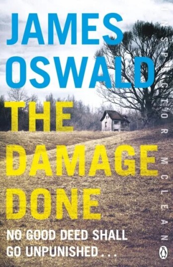 The Damage Done Av James Oswald The Damage Done Av James Oswald