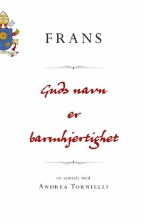 Guds Navn Er Barmhjertighet Av Frans I
