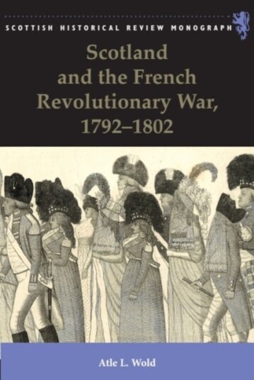 Scotland and the French Revolutionary War 1792 1802