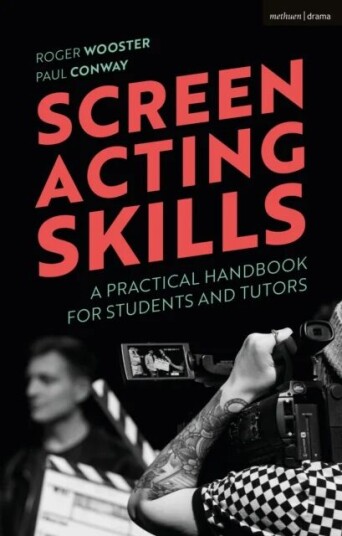 Screen Acting Skills Av Mr Roger Wooster, Paul Conway