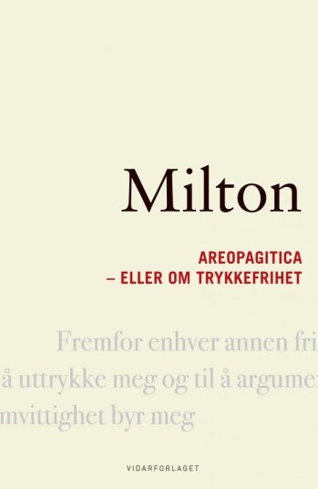 Areopagitica, Eller Om Trykkefrihet Av John Milton