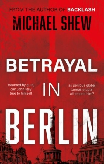 Betrayal in Berlin Betrayal in Berlin