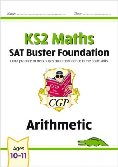 KS2 Maths SAT Buster Foundation: Arithmetic for the 2026 tests