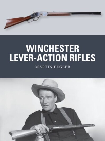 Winchester LeverAction Rifles Winchester LeverAction Rifles