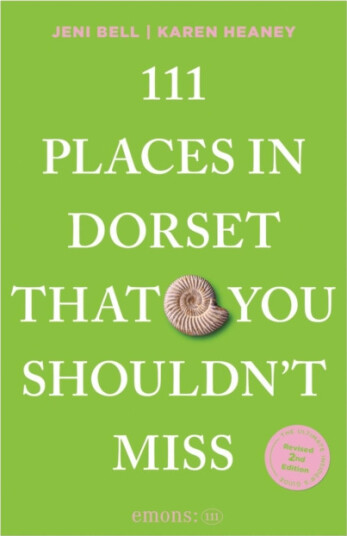 111 Places in Dorset That You Shouldn't Miss 111 Places in Dorset That You Shouldn't Miss