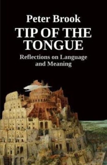Tip Of The Tongue Av Peter Brook