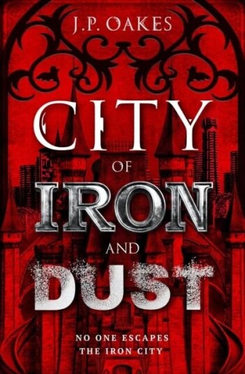 City Of Iron And Dust Av J P Oakes