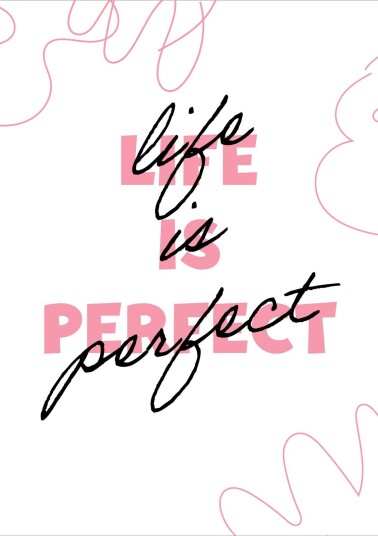 Namly Design Plakat Livet er Perfekt POSTERFIYVEB