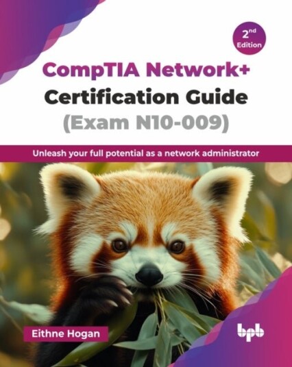 CompTIA Network+ Certification Guide Exam N10 009