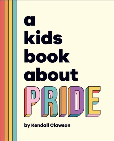 A Kids Book About Pride A Kids Book About Pride