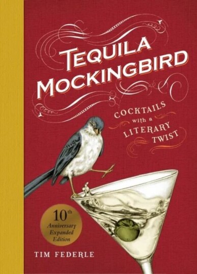 Tequila Mockingbird (10th Anniversary Expanded Edition) Av Lauren Mortimer, Tim Federle