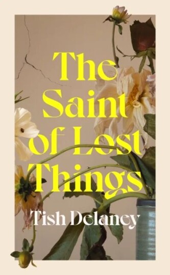The Saint Of Lost Things Av Tish Delaney