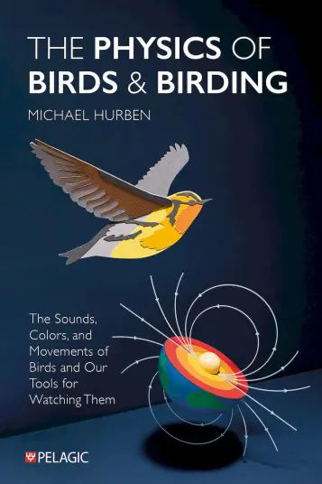 The Physics of Birds and Birding The Physics of Birds and Birding