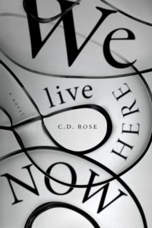 We Live Here Now We Live Here Now