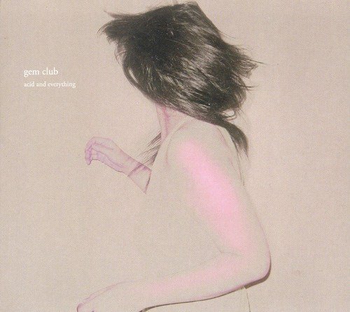 Gem Club Acid And Everything CD