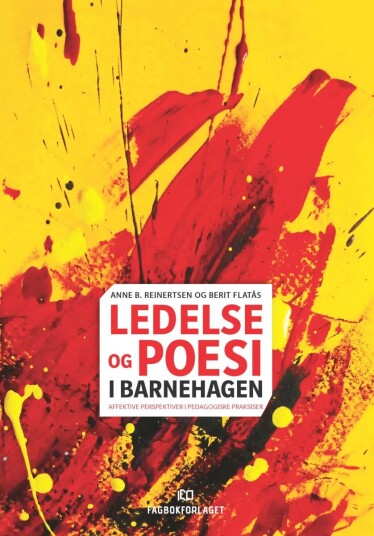Ledelse Og Poesi I Barnehagen Av Berit Flatås, Anne Beate Reinertsen