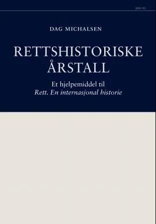 Rettshistoriske Årstall Av Dag Michalsen Rettshistoriske Årstall Av Dag Michalsen