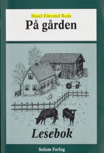 På Gården Av Sissel Eilevstøl Roås
