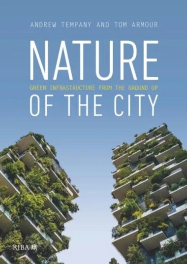 Nature Of The City Av Tom Armour, Andrew Tempany Nature Of The City Av Tom Armour, Andrew Tempany