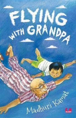 Flying With Grandpa Av Madhuri Kamat Flying With Grandpa Av Madhuri Kamat