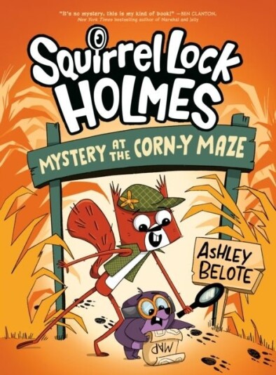 Squirrel Lock Holmes #2: Mystery at the Corn y Maze Squirrel Lock Holmes #2: Mystery at the Corn y Maze