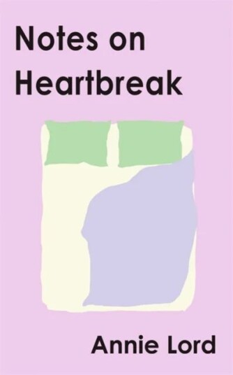 Notes On Heartbreak Av Annie Lord