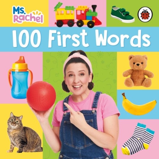 Ms Rachel: 100 First Words (Books by Ms Rachel) Ms Rachel: 100 First Words (Books by Ms Rachel)