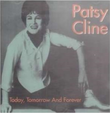 Patsy Cline Today, Tomorrow And Forever CD