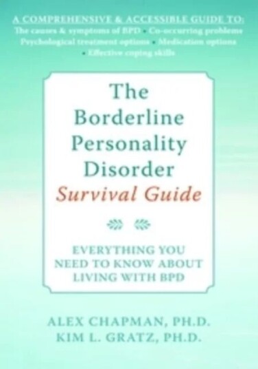 The Borderline Personality Disorder Survival Guide Av Alexander L. Chapman