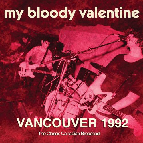 My Bloody Valentine Vancouver 1992 CD