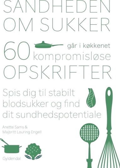 Sannheten Om Sukker Går I Kjøkkenet | Anette Sams Majbritt L. Engell | Språk: Dansk
