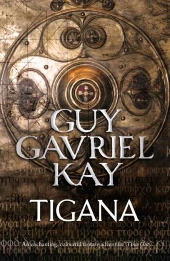 Tigana Av Guy Gavriel Kay Tigana Av Guy Gavriel Kay