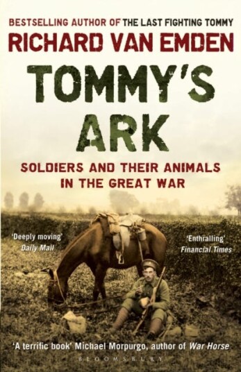 Tommy's Ark  Soldiers and their Animals in the Great War