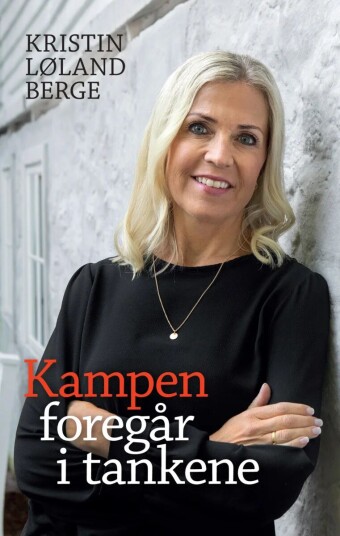 Kampen Foregår I Tankene Av Kristin Løland Berge