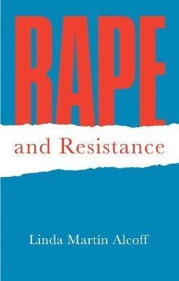 Rape And Resistance Av Linda Martin (Syracuse University) Alcoff