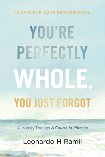 You're Perfectly Whole, You Just Forgot  12 Days for Your Remembrance