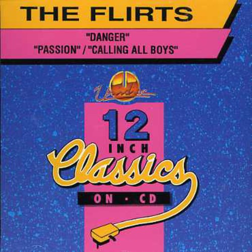 The Flirts Danger / Calling All Boys CD