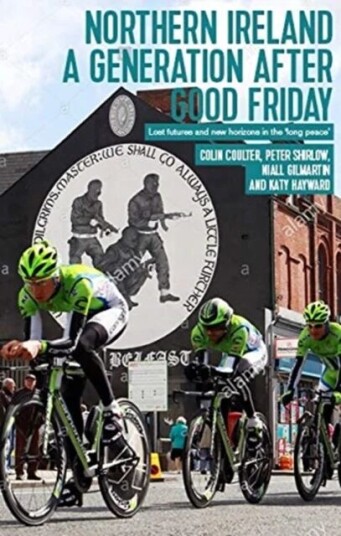 Northern Ireland A Generation After Good Friday Av Colin Coulter, Niall Gilmartin, Katy Hayward, Peter Shirlow
